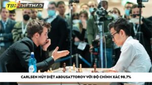 Carlsen hủy diệt Abdusattorov với độ chính xác 98,7%